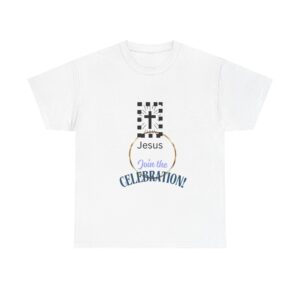Jesus Join the Celebration! Christian T-Shirt