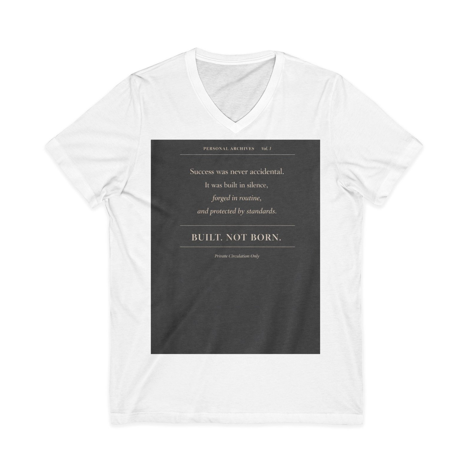 Inspirational Quote V-Neck Tee — "Built, Not Born" Motivational Shirt