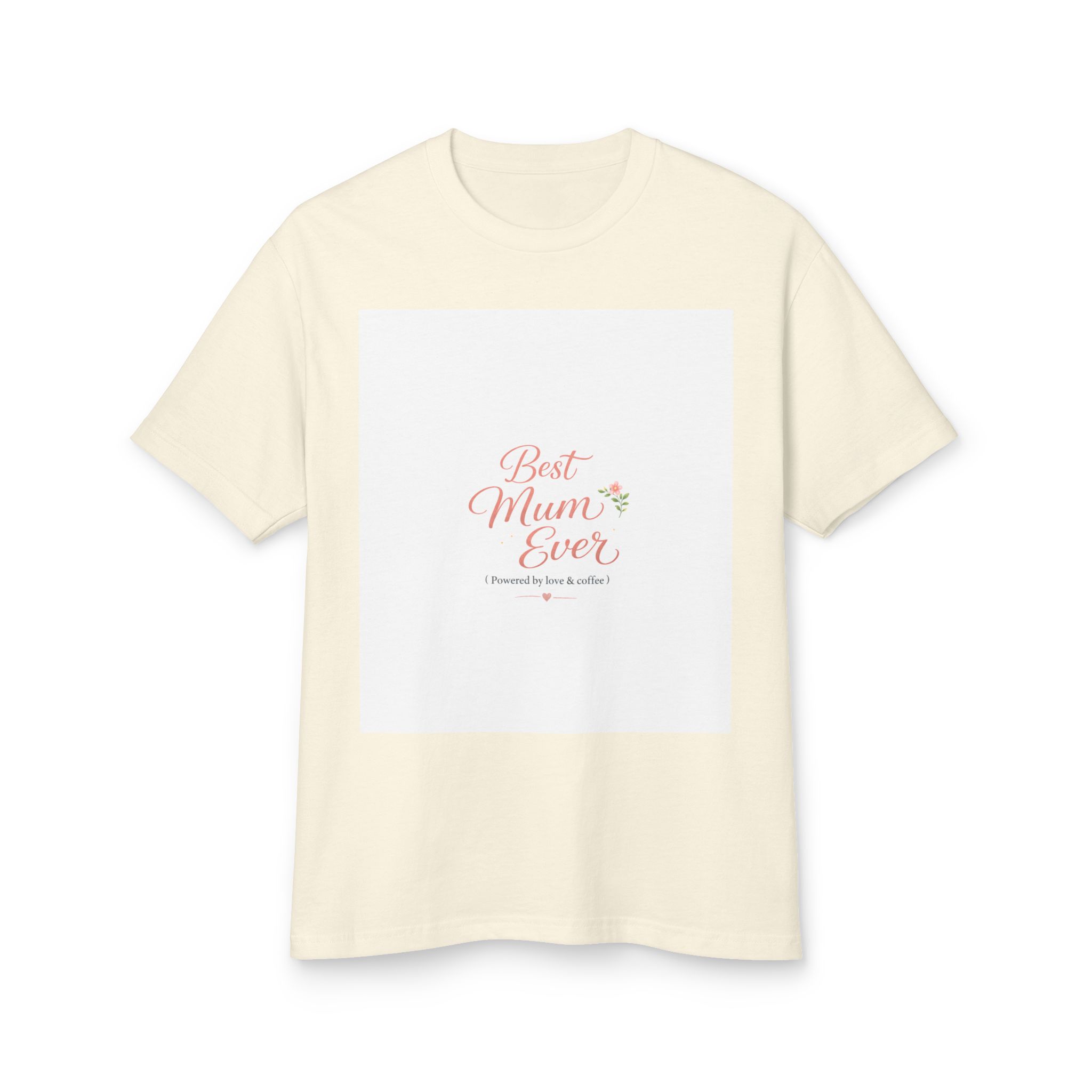 Best Mum Ever T‑Shirt — Floral Mother’s Day Tee