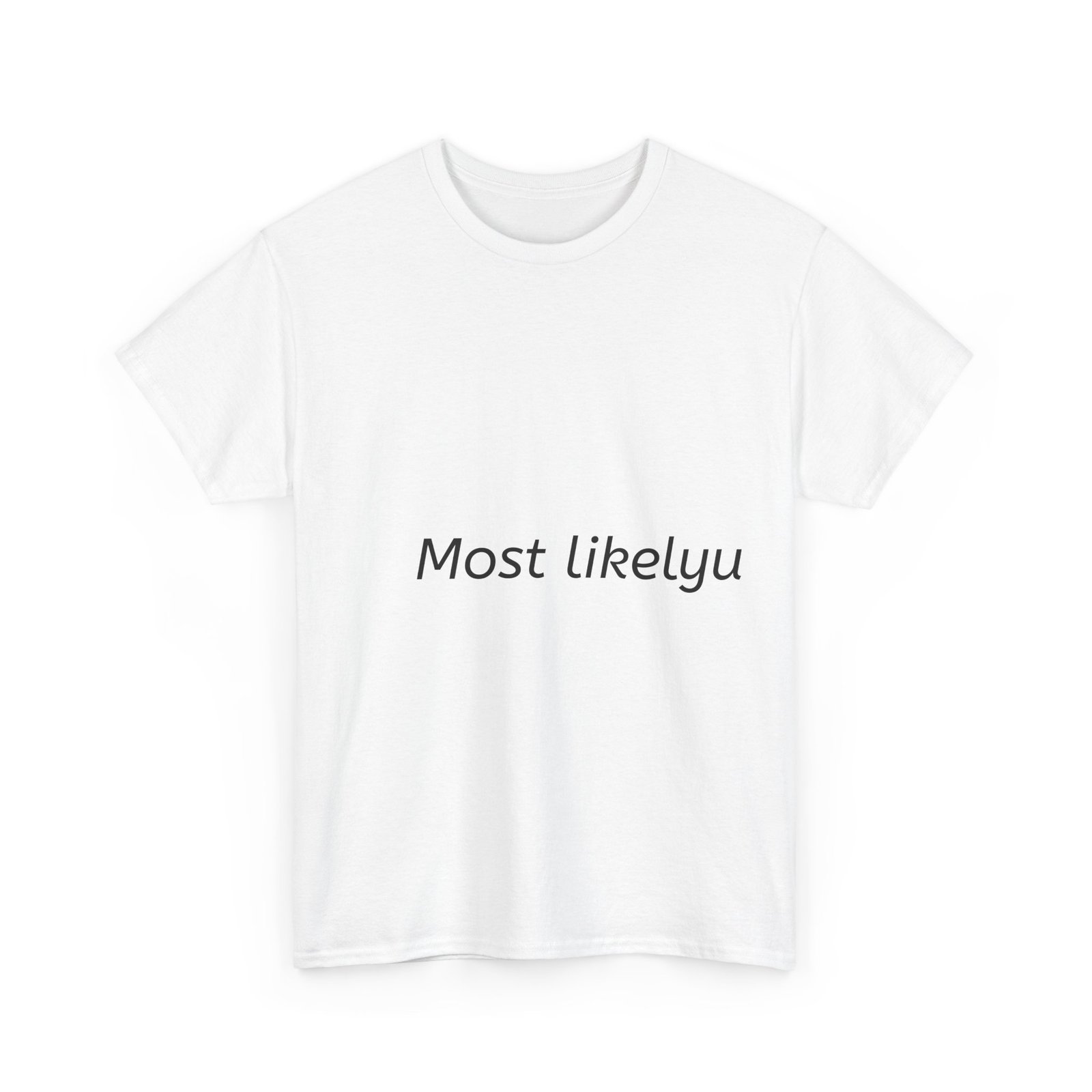 Most Likelyu T-Shirt — Minimalist Text Tee - Image 3